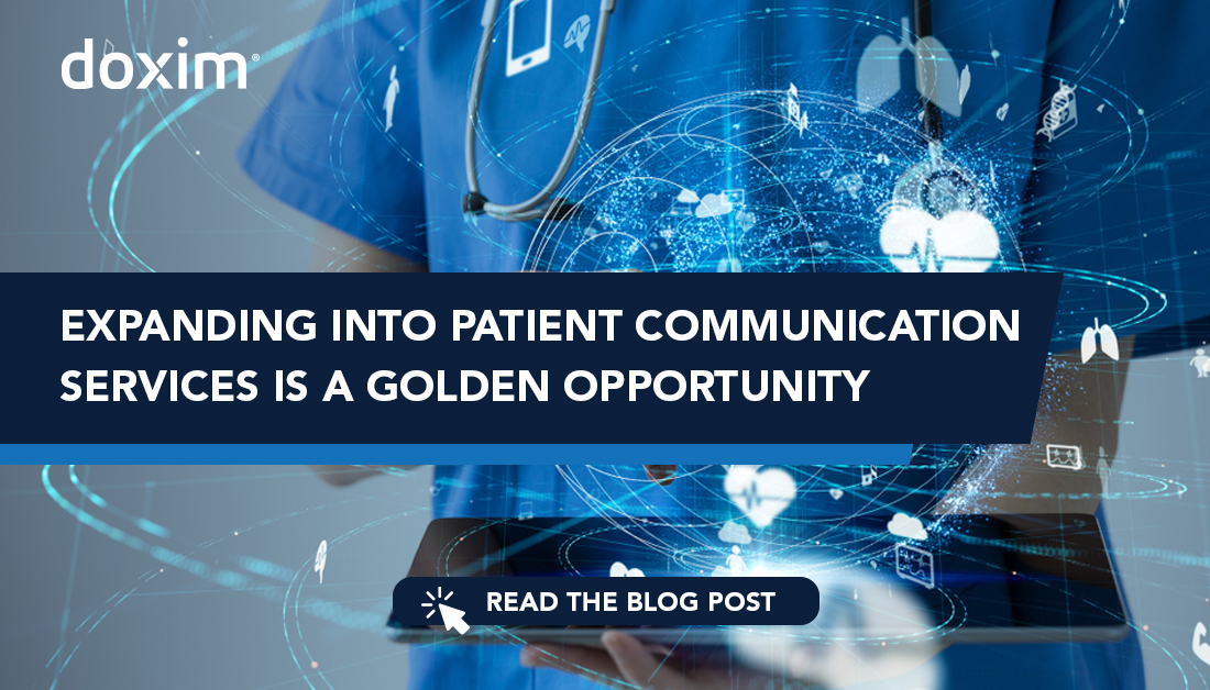 Expanding into Patient Communication Services Is a Golden Opportunity