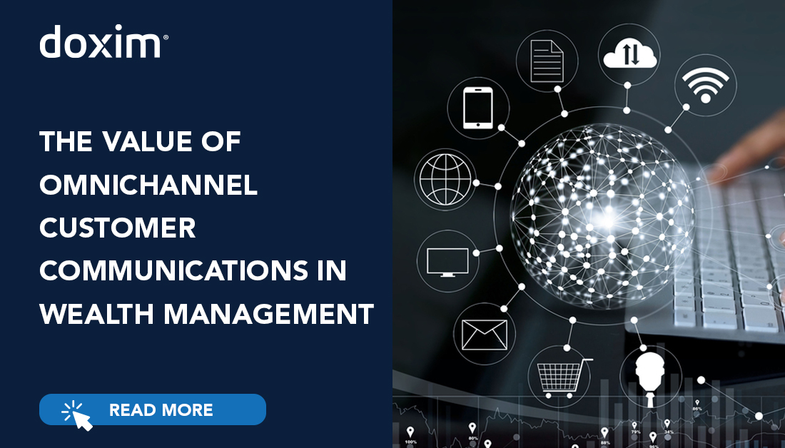 The Value of Omnichannel Customer Communications in Wealth Management